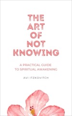The Art of Not Knowing